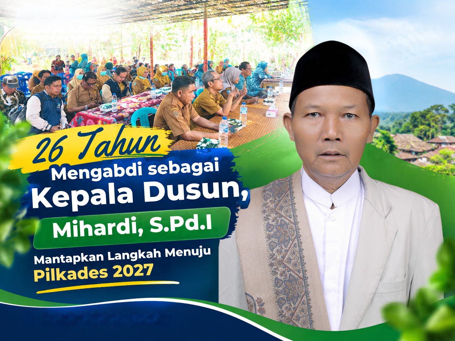 26 Tahun Mengabdi sebagai Kepala Dusun, Mihardi, S.Pd.I Mantapkan Langkah Menuju Pilkades 2027